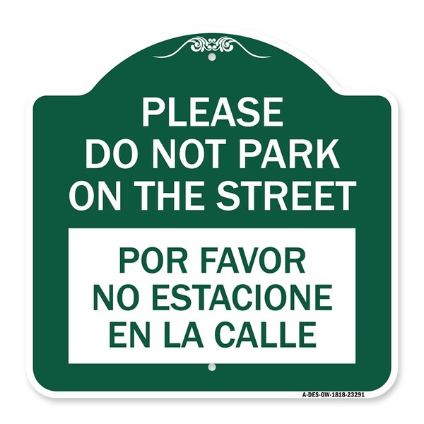 Do Not Park on the Street Por Favor No Estacione En La Calle, Green & White, A-DES-GW-1818-23291